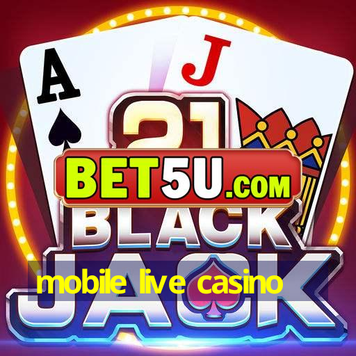 mobile live casino